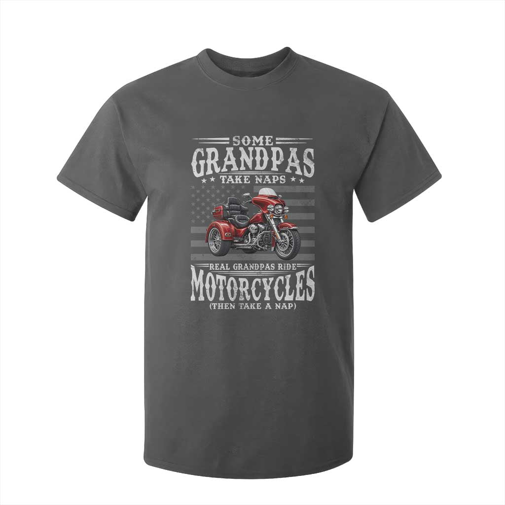Some Grandpas Take Naps Real Grandpas Ride Motorcycles T Shirt For Kid Three Wheels Motorcycle Trike