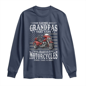 Some Grandpas Take Naps Real Grandpas Ride Motorcycles Long Sleeve Shirt Three Wheels Motorcycle Trike