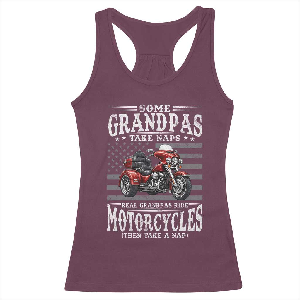 Some Grandpas Take Naps Real Grandpas Ride Motorcycles Racerback Tank Top Three Wheels Motorcycle Trike