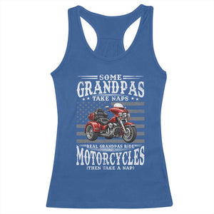 Some Grandpas Take Naps Real Grandpas Ride Motorcycles Racerback Tank Top Three Wheels Motorcycle Trike