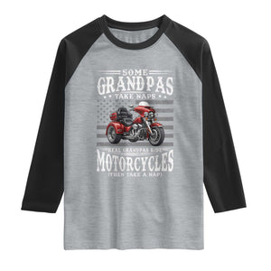 Some Grandpas Take Naps Real Grandpas Ride Motorcycles Raglan Shirt Three Wheels Motorcycle Trike
