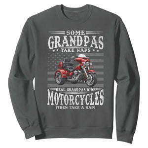 Some Grandpas Take Naps Real Grandpas Ride Motorcycles Sweatshirt Three Wheels Motorcycle Trike