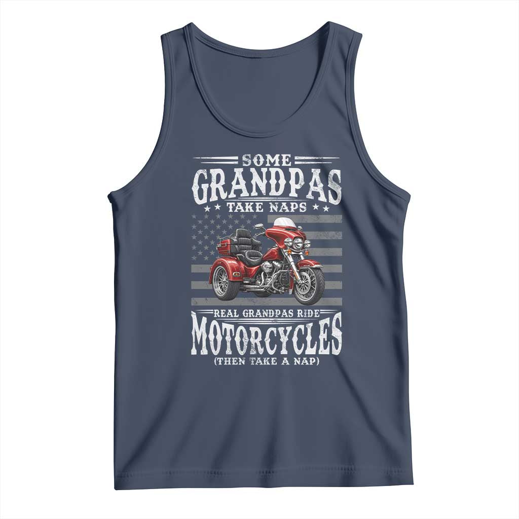 Some Grandpas Take Naps Real Grandpas Ride Motorcycles Tank Top Three Wheels Motorcycle Trike