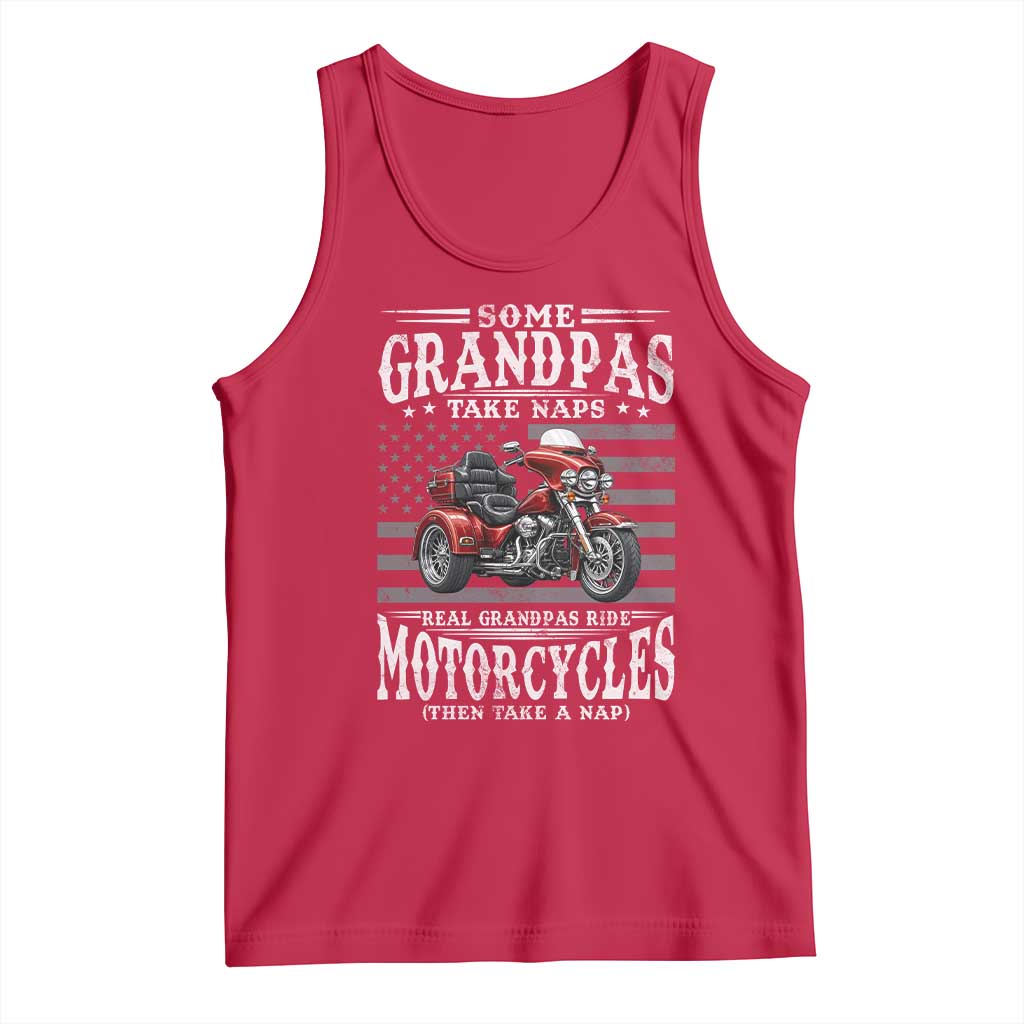 Some Grandpas Take Naps Real Grandpas Ride Motorcycles Tank Top Three Wheels Motorcycle Trike