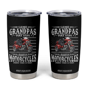 Some Grandpas Take Naps Real Grandpas Ride Motorcycles Tumbler Cup Three Wheels Motorcycle Trike