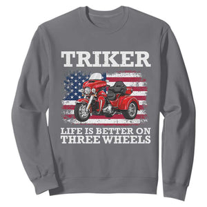 Triker Life Is Better On Three Wheels Motorcycle Trike Sweatshirt Patriotic American Flag Three Wheel Trike