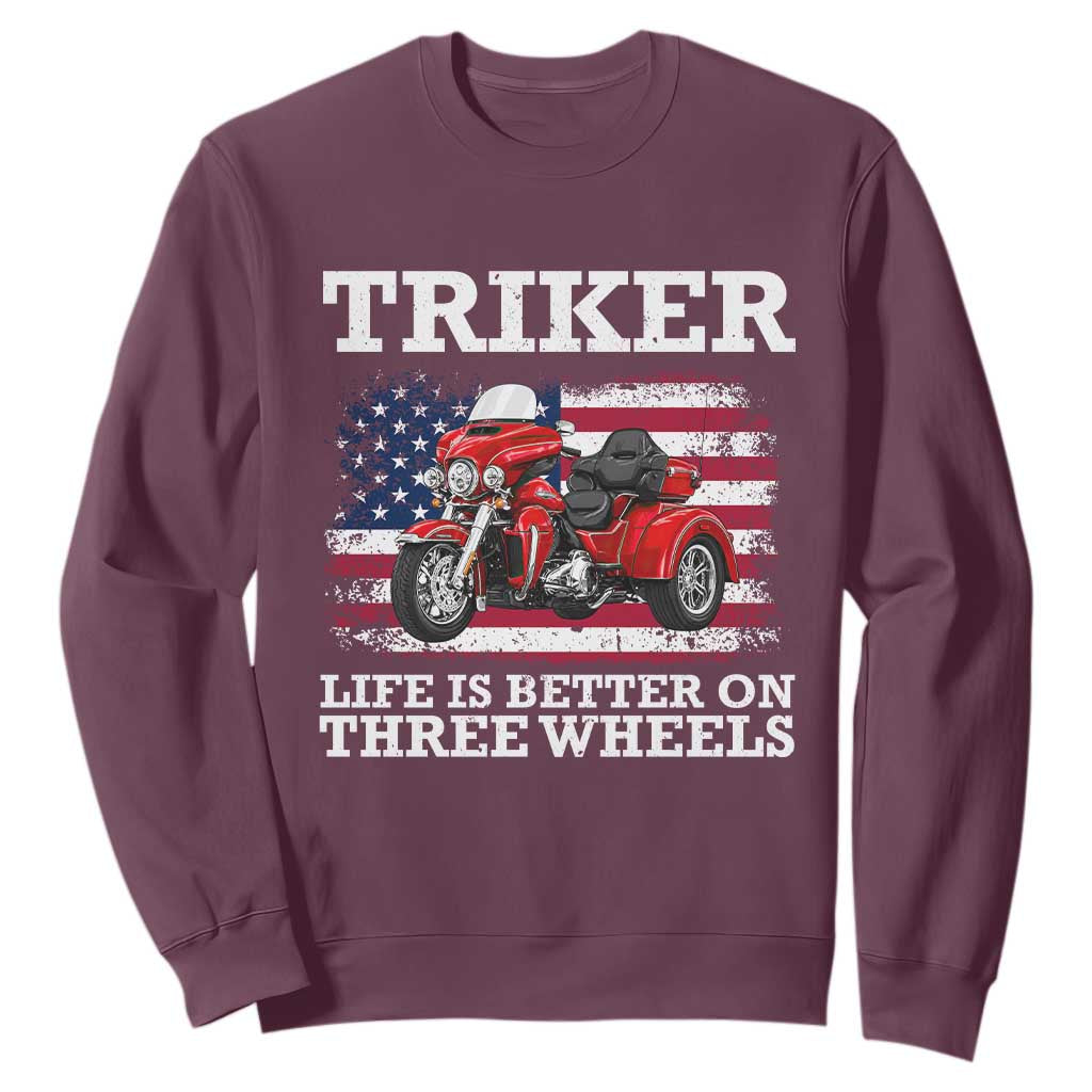 Triker Life Is Better On Three Wheels Motorcycle Trike Sweatshirt Patriotic American Flag Three Wheel Trike