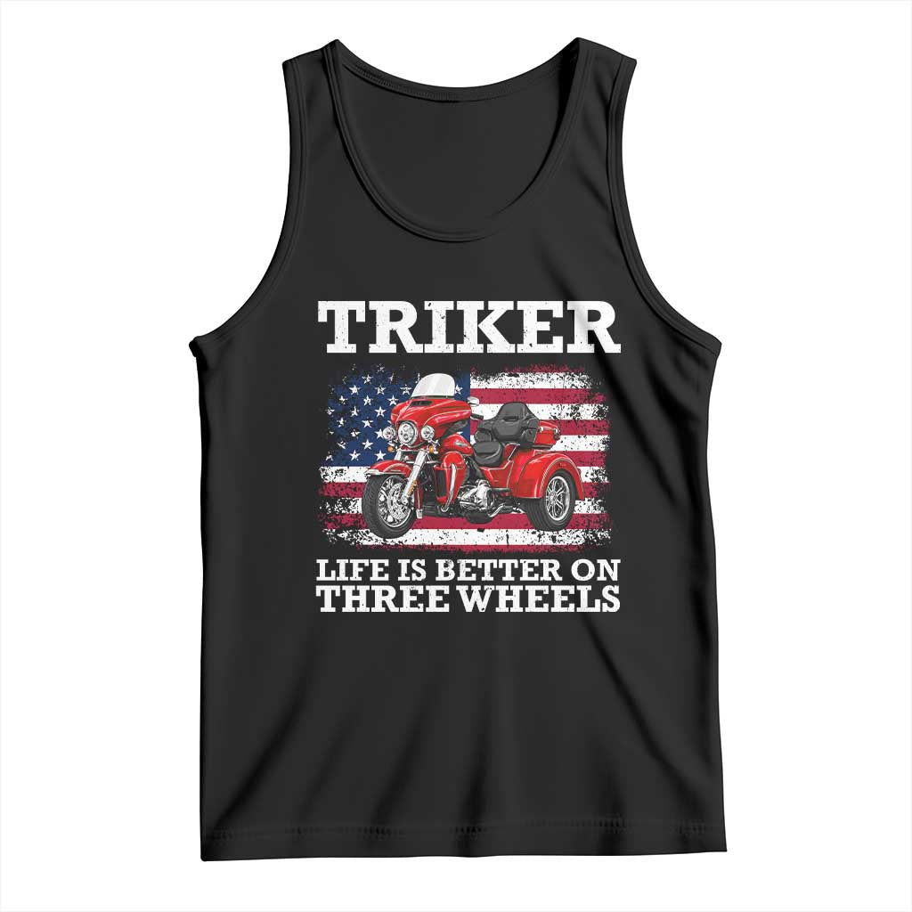 Triker Life Is Better On Three Wheels Motorcycle Trike Tank Top Patriotic American Flag Three Wheel Trike
