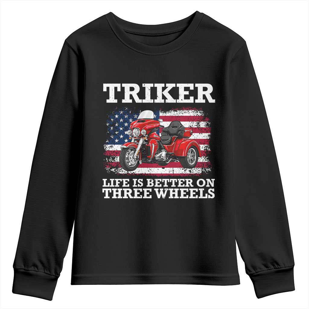 Triker Life Is Better On Three Wheels Motorcycle Trike Youth Sweatshirt Patriotic American Flag Three Wheel Trike