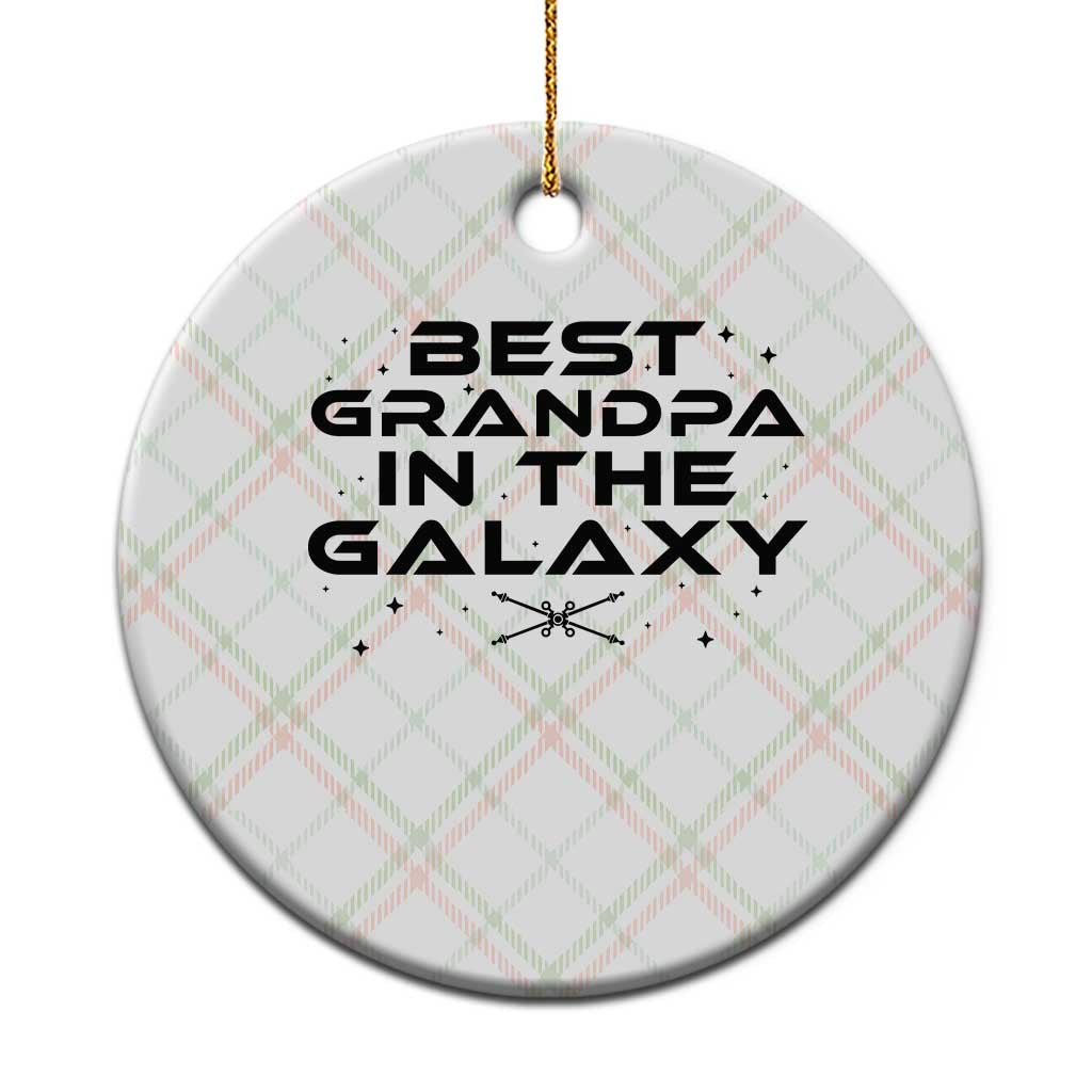 Best Grandpa in the Galaxy Ceramic Ornament Funny Fathers Day Gift