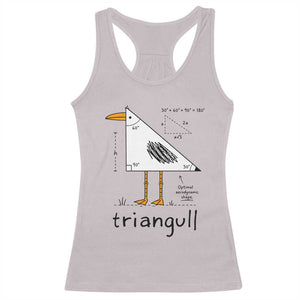 Triangull Triangle Seagull Bird Pun Racerback Tank Top Funny Math Teacher Humor TS14 Ice Gray Print Your Wear