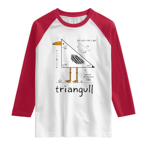 Triangull Triangle Seagull Bird Pun Raglan Shirt Funny Math Teacher Humor TS14 White Red Print Your Wear
