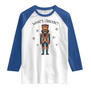 Nutcracker Christmas Raglan Shirt What Is Cracking TS14 White Royal Print Your Wear