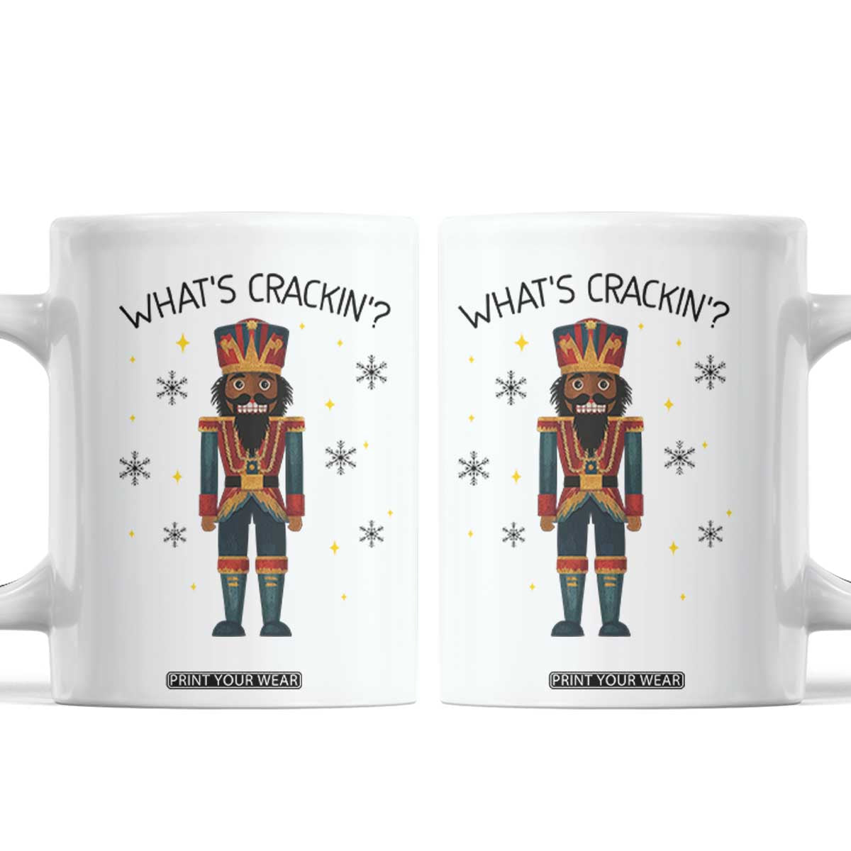 Nutcracker Christmas Coffee Mug What Is Cracking TS14 White Print Your Wear