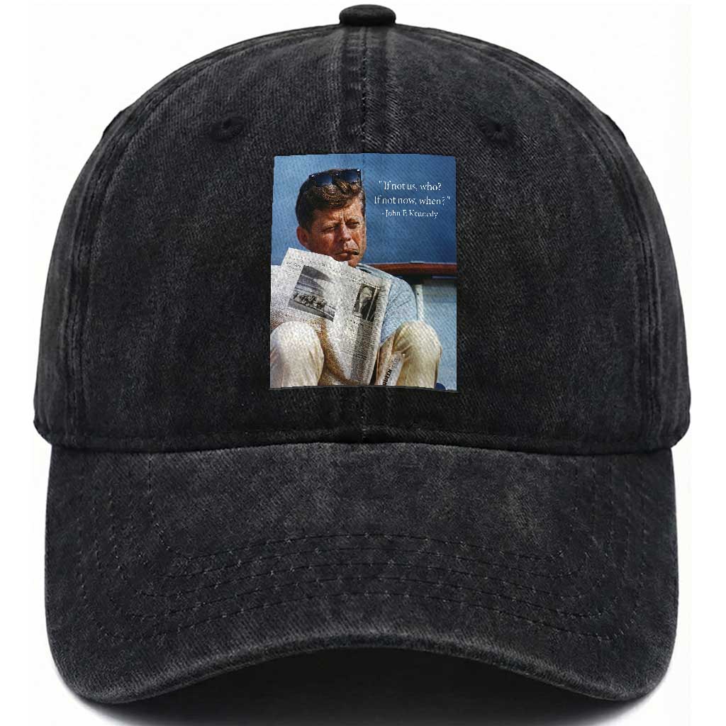 John F. Kennedy Smoking Smoker Washed Cotton Baseball Cap If Not Us Who If Not Now When Quote TS14 Washed Cap Universal Fit Black Print Your Wear