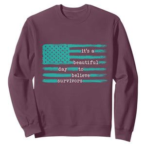 Sexual Assault Awareness Sweatshirt It's a Beautiful Day To Believe Survivors TS14 Maroon Print Your Wear