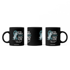 Sexual Assault Awareness Coffee Mug In This Family Nobody Fights Alone TS14 Print Your Wear