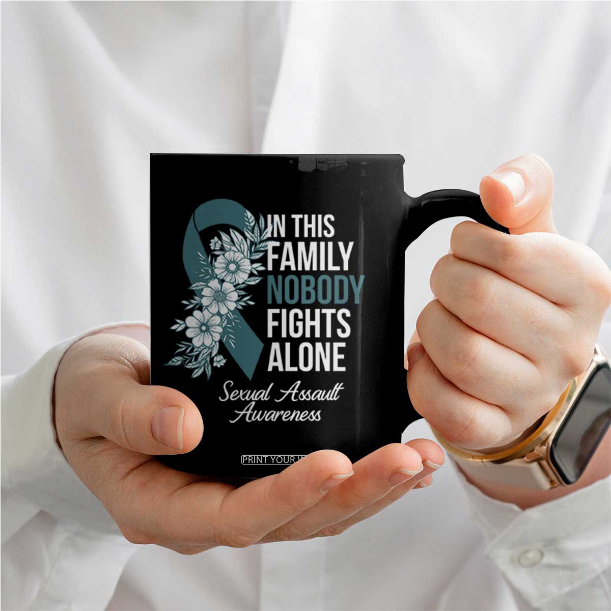 Sexual Assault Awareness Coffee Mug In This Family Nobody Fights Alone TS14 Print Your Wear