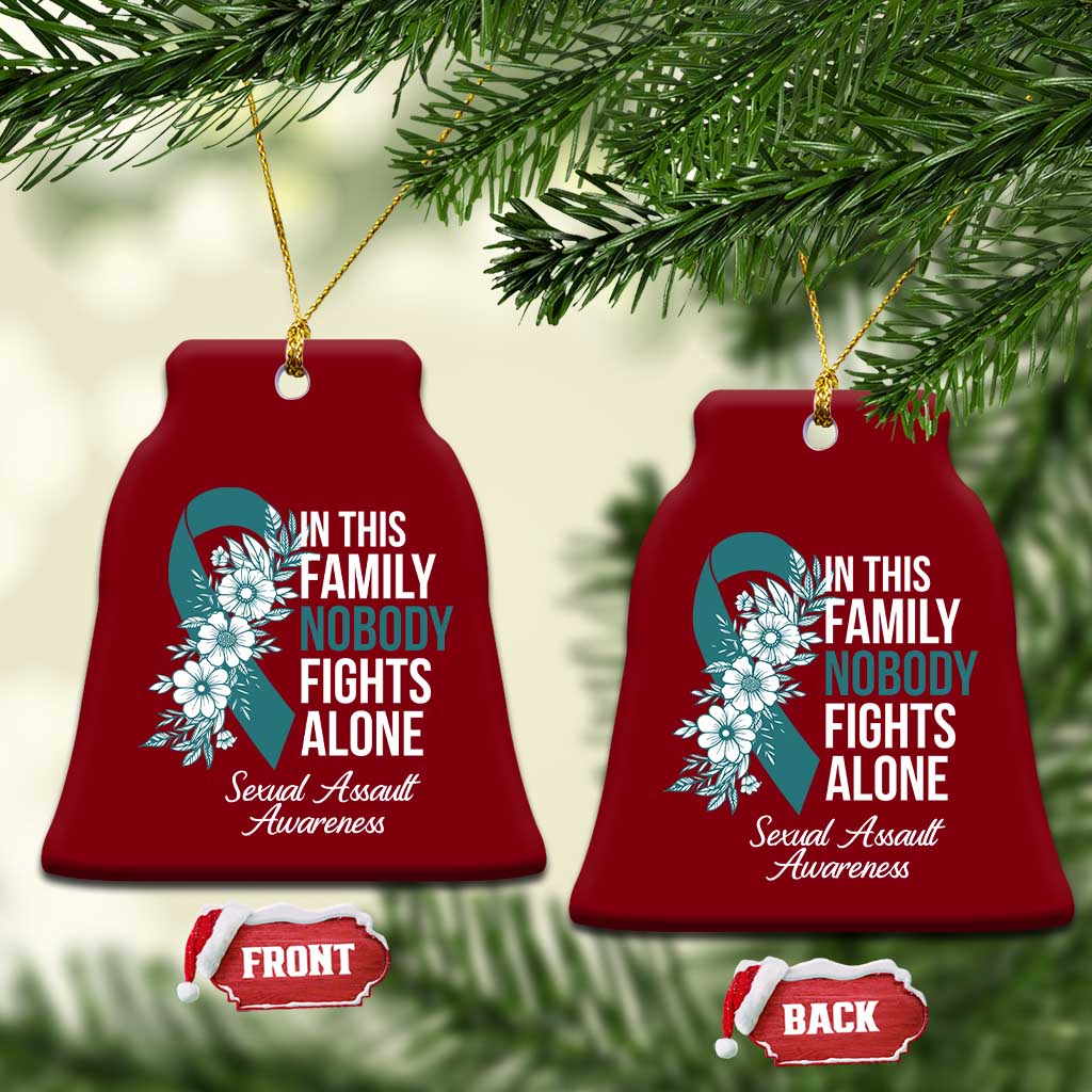 Sexual Assault Awareness Ceramic Ornament In This Family Nobody Fights Alone TS14 Print Your Wear