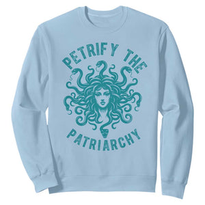 Sexual Assault Awareness Sweatshirt Petrify The Patriarchy Medusa Feminism TS14 Light Blue Print Your Wear