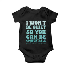 Sexual Assault Awareness Baby Onesie I Won't Be Quite So You Can Be Comfortable TS14 Black Print Your Wear