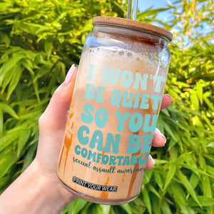 Sexual Assault Awareness Glass Can I Won't Be Quite So You Can Be Comfortable TS14 Black Print Your Wear