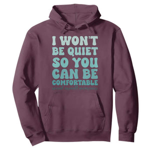 Sexual Assault Awareness Hoodie I Won't Be Quite So You Can Be Comfortable TS14 Maroon Print Your Wear