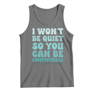 Sexual Assault Awareness Tank Top I Won't Be Quite So You Can Be Comfortable TS14 Black Heather Print Your Wear