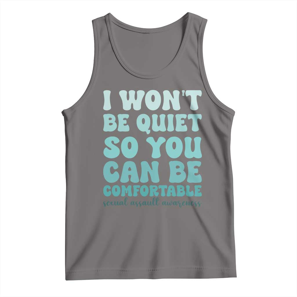 Sexual Assault Awareness Tank Top I Won't Be Quite So You Can Be Comfortable TS14 Deep Heather Print Your Wear