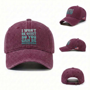Sexual Assault Awareness Washed Cotton Baseball Cap I Won't Be Quite So You Can Be Comfortable TS14 Washed Cap Universal Fit Burgundy Print Your Wear