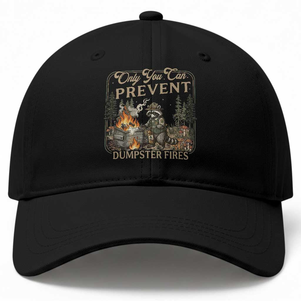 Only You Can Prevent Dumpster Fires Baseball Cap Funny Raccoon Mental Health Meme TS14 Print Your Wear