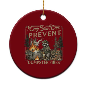 Only You Can Prevent Dumpster Fires Ceramic Ornament Funny Raccoon Mental Health Meme TS14 1pc Red Print Your Wear