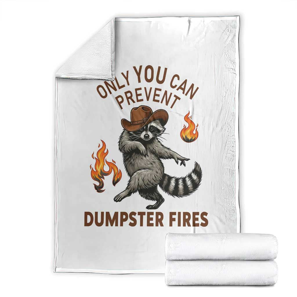Only You Can Prevent Dumpster Fires Throw Blanket Funny Raccoon Sarcastic Humor TS14 White Print Your Wear