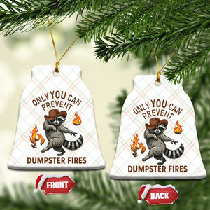 Only You Can Prevent Dumpster Fires Ceramic Ornament Funny Raccoon Sarcastic Humor TS14 Print Your Wear