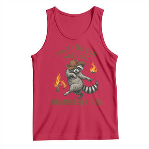Only You Can Prevent Dumpster Fires Tank Top Funny Raccoon Sarcastic Humor TS14 Red Print Your Wear