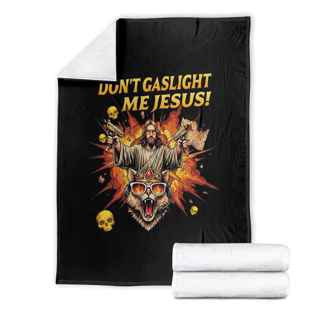 Don't Gaslight Me Jesus Throw Blanket Funny Princess Cat Sci-Fi Book Lover TS14 Black Print Your Wear