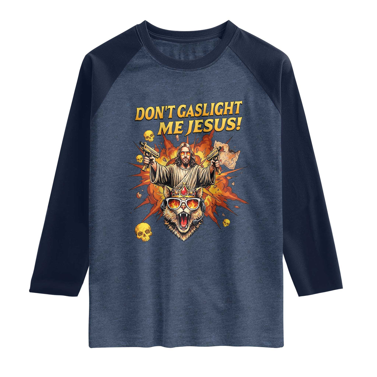 Don't Gaslight Me Jesus Raglan Shirt Funny Princess Cat Sci-Fi Book Lover TS14 Heather Denim Navy Print Your Wear