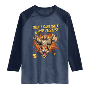 Don't Gaslight Me Jesus Raglan Shirt Funny Princess Cat Sci-Fi Book Lover TS14 Heather Denim Navy Print Your Wear