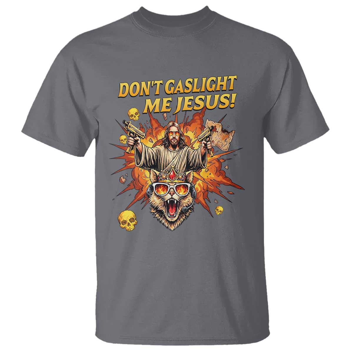 Don't Gaslight Me Jesus T Shirt Funny Princess Cat Sci-Fi Book Lover TS14 Charcoal Print Your Wear