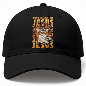 Don't Gaslight Me Jesus Baseball Cap Funny Princess Cat Christian Meme TS14 Print Your Wear