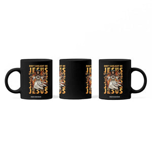 Don't Gaslight Me Jesus Coffee Mug Funny Princess Cat Christian Meme TS14 Print Your Wear