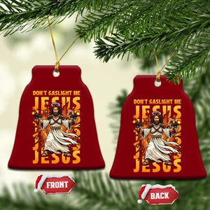 Don't Gaslight Me Jesus Ceramic Ornament Funny Princess Cat Christian Meme TS14 Print Your Wear