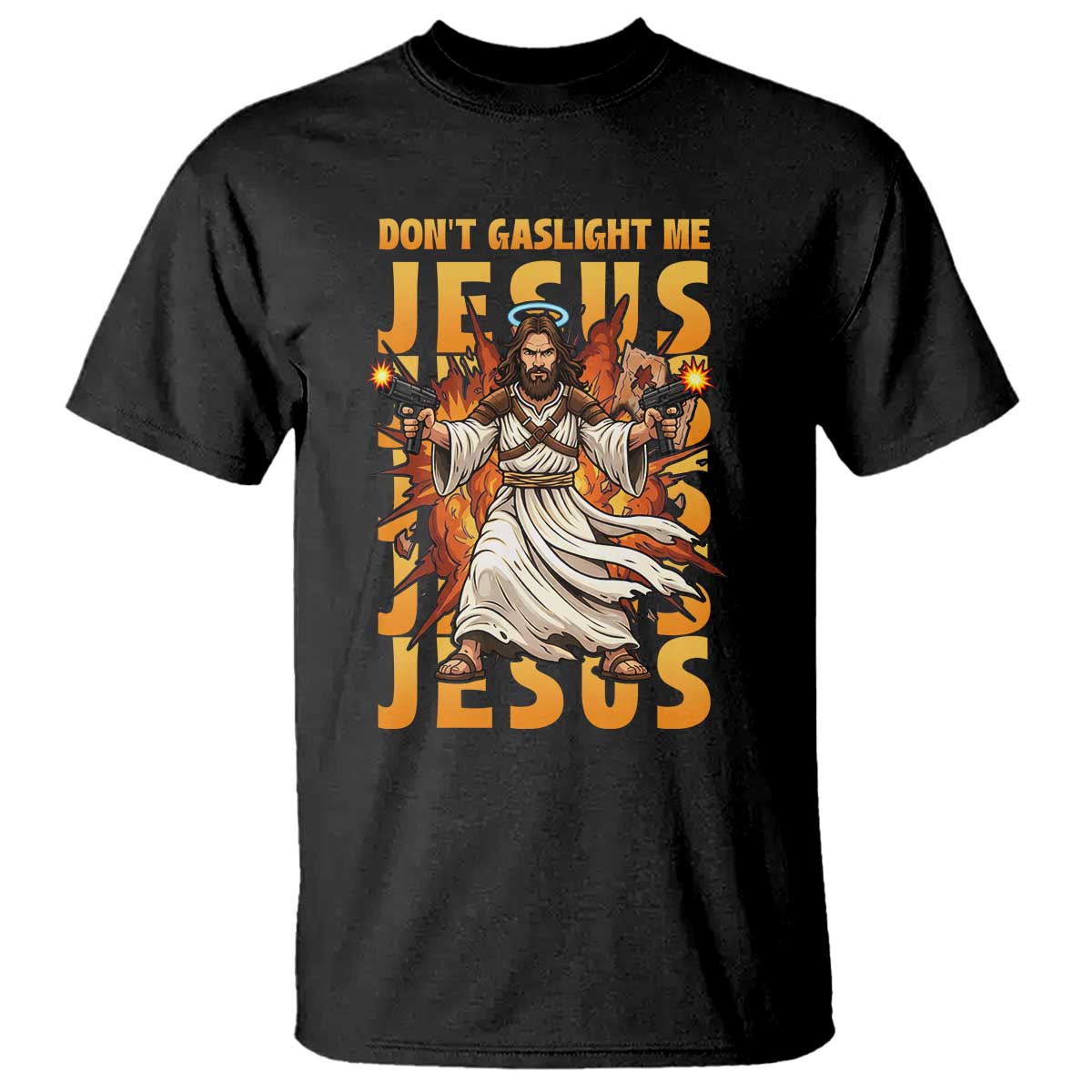 Don't Gaslight Me Jesus T Shirt Funny Princess Cat Christian Meme TS14 Black Print Your Wear