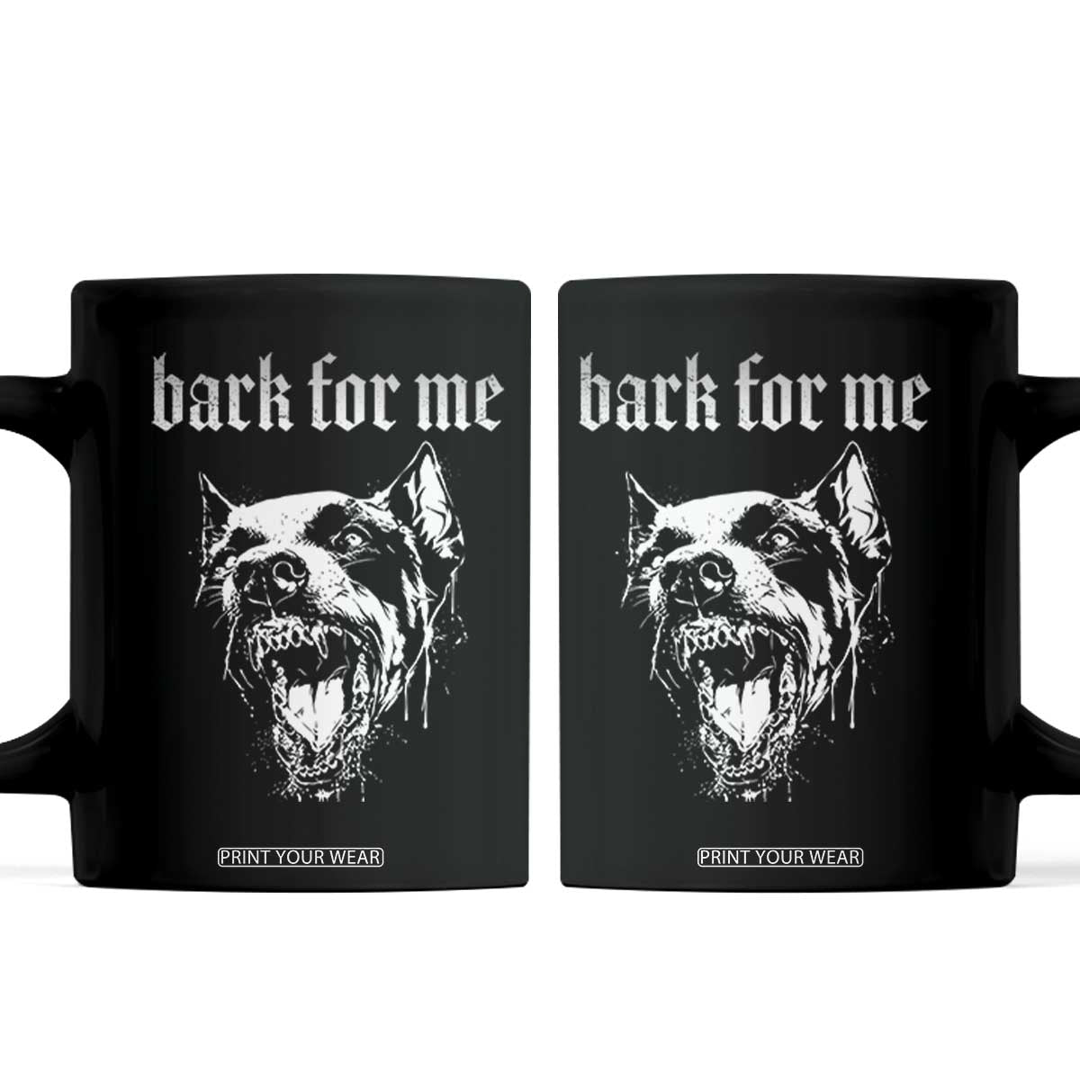 Bark For Me Coffee Mug Gothic Dog Graphic TS14 Black Print Your Wear