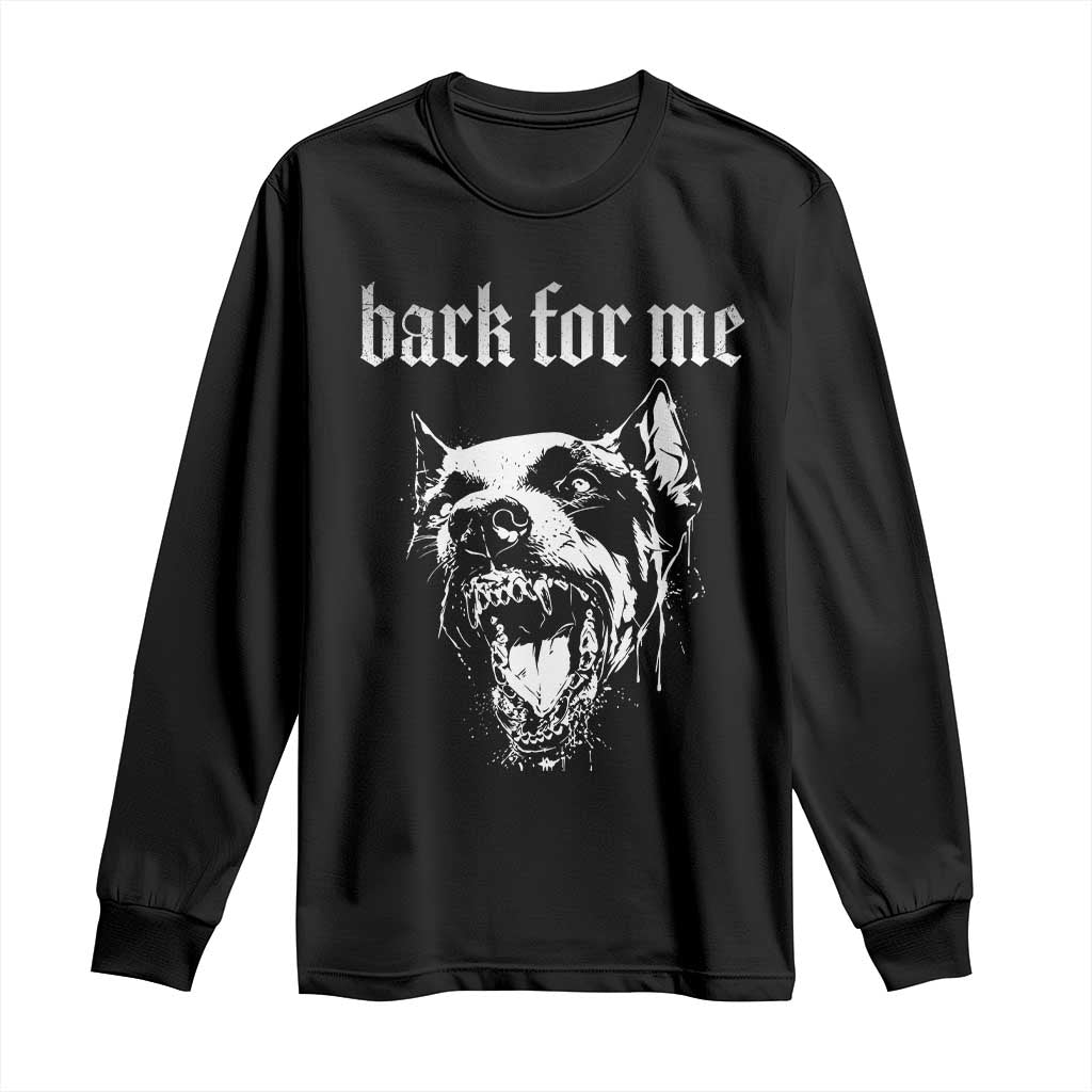Bark For Me Long Sleeve Shirt Gothic Dog Graphic TS14 Black Print Your Wear