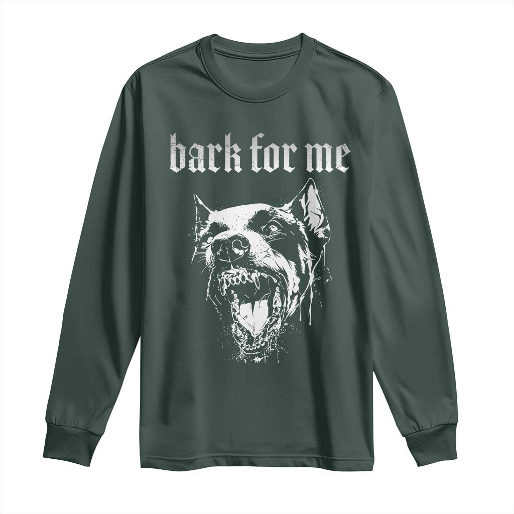 Bark For Me Long Sleeve Shirt Gothic Dog Graphic TS14 Dark Forest Green Print Your Wear