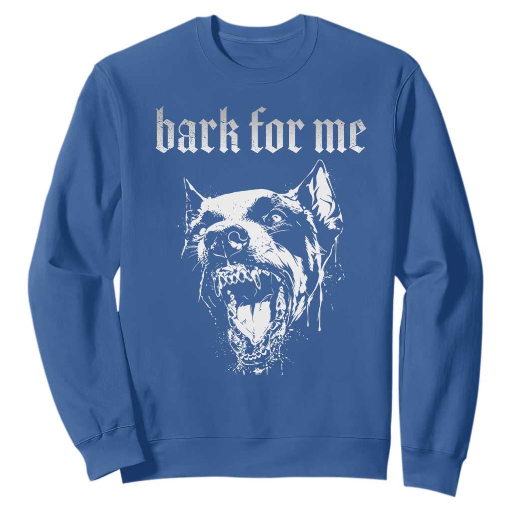 Bark For Me Sweatshirt Gothic Dog Graphic TS14 Royal Blue Print Your Wear