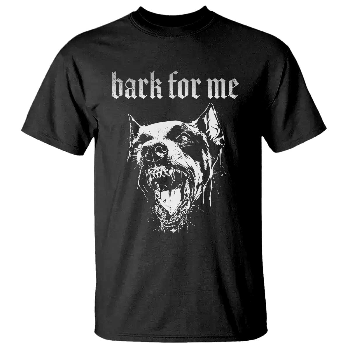 Bark For Me T Shirt Gothic Dog Graphic TS14 Black Print Your Wear