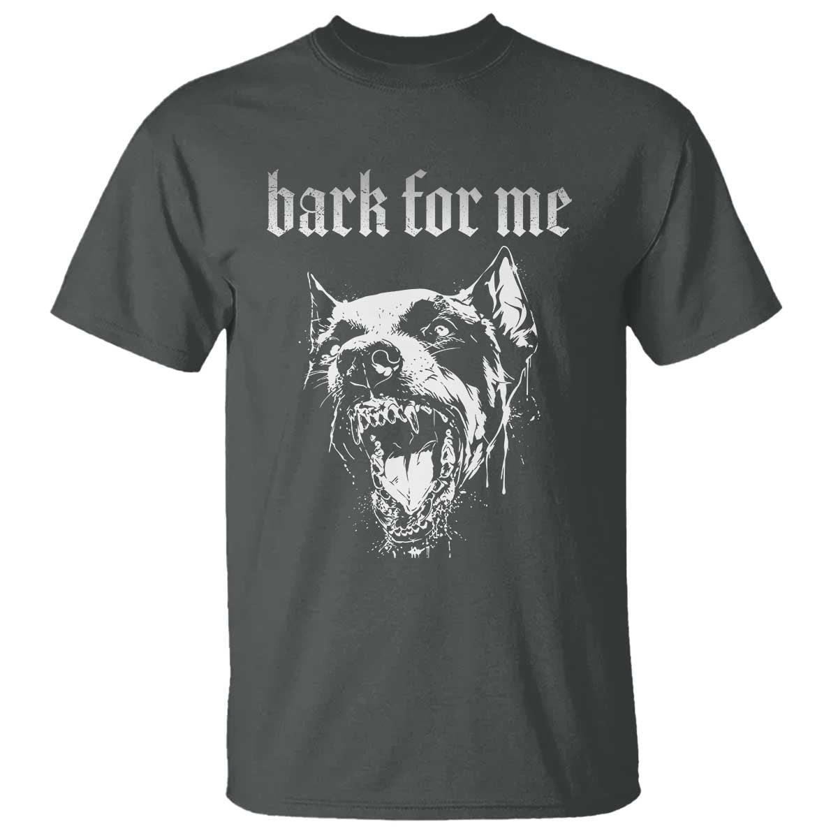 Bark For Me T Shirt Gothic Dog Graphic TS14 Dark Heather Print Your Wear
