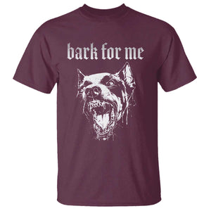 Bark For Me T Shirt Gothic Dog Graphic TS14 Maroon Print Your Wear